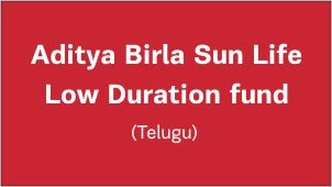 Aditya Birla Sun Life Low Duration Fund Low Duration Fund Abslmf