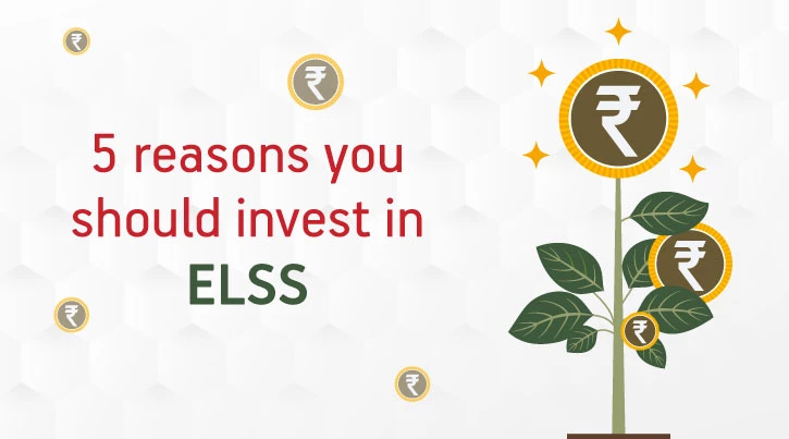 Top 5 Reasons Why You Should Invest In An Equity Linked Savings Scheme Elss Funds Abslmf Blog