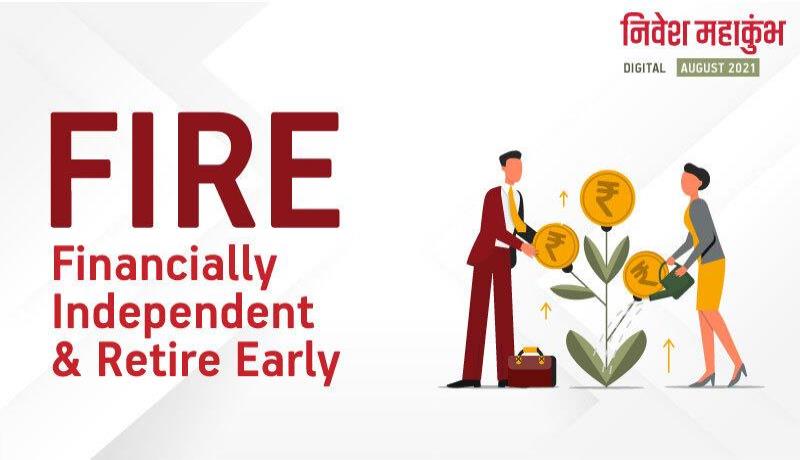 FIRE: Financially Independent and Retire Early