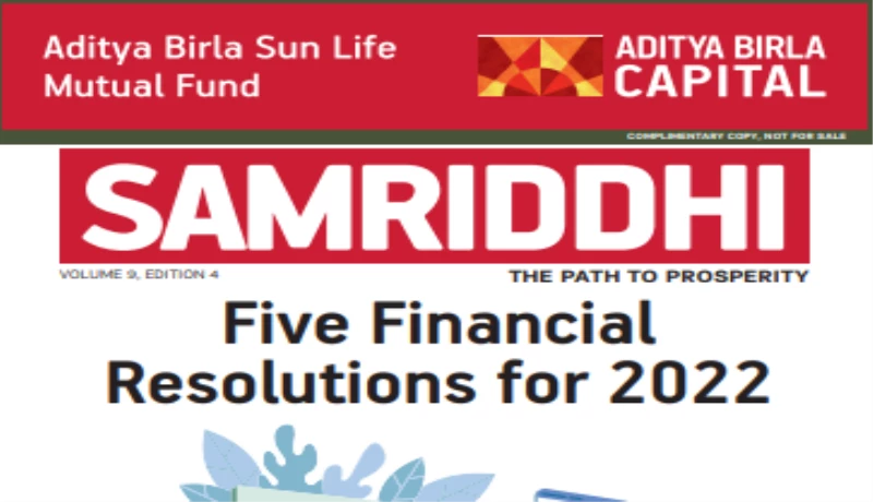 Five Financial Resolutions for 2022 - Samriddhi Volume 9 Edition 4ok
